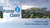 thumbnail of medium 2024-12-16 Assemblée extraordinaire de la Ville de Pointe-Claire (Budget)